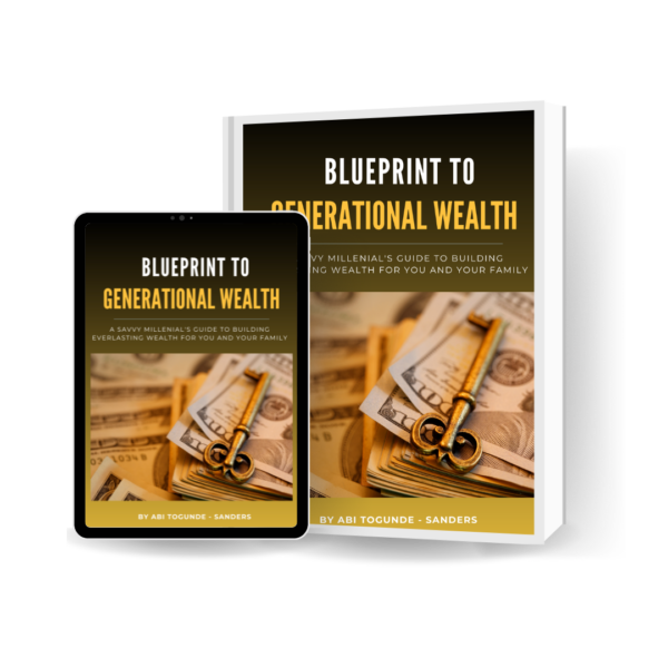 Blueprint to generational wealth ebook by Abi Togunde